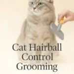 Cat Hairball Control Grooming