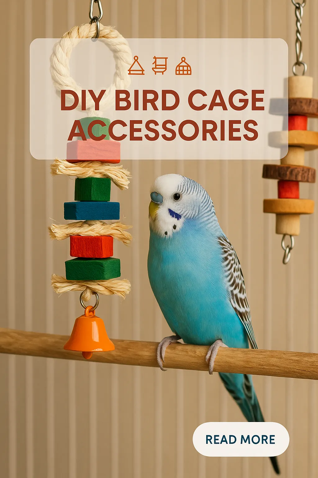 DIY Bird Cage Accessories